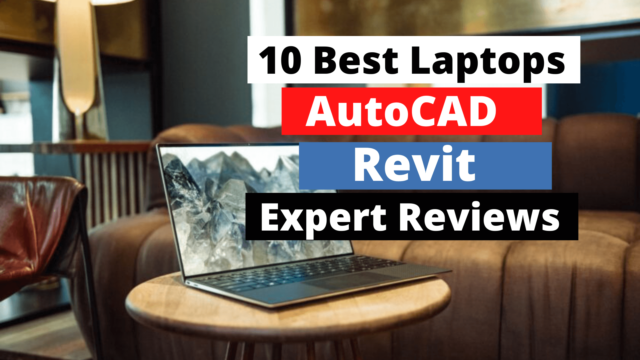 10 Best Laptops For AutoCAD And Revit